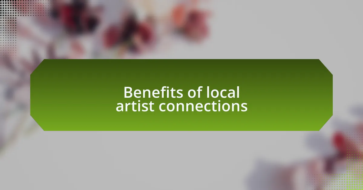 Benefits of local artist connections