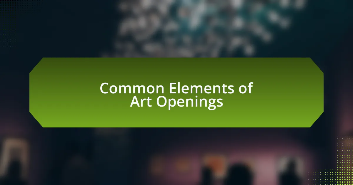 Common Elements of Art Openings