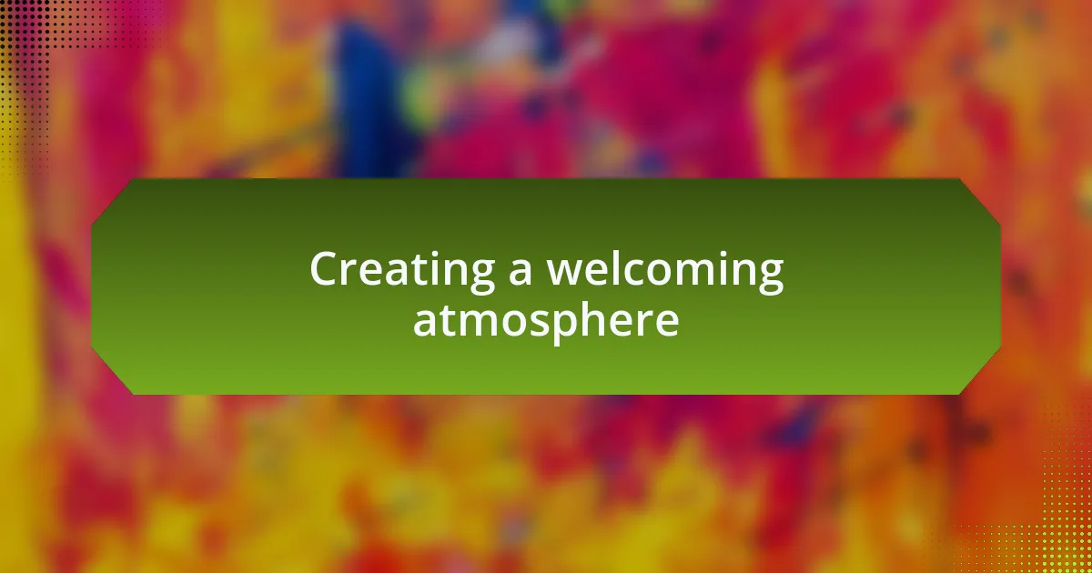 Creating a welcoming atmosphere