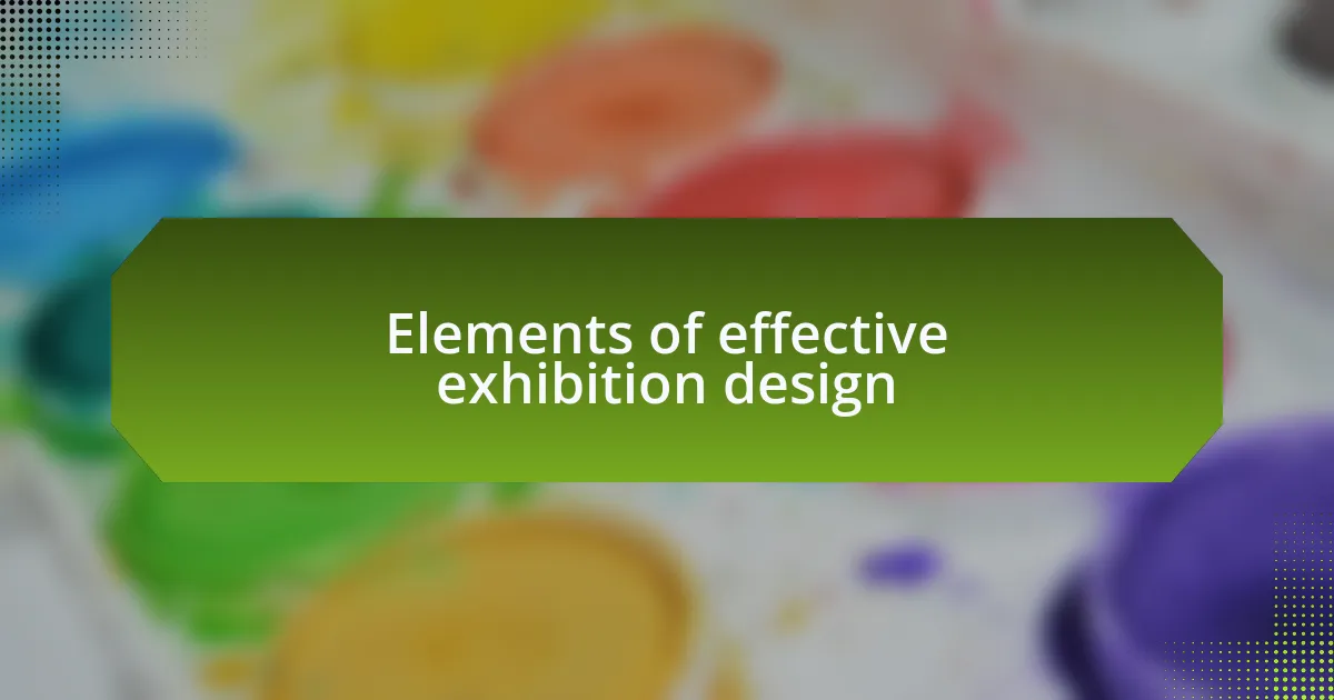 Elements of effective exhibition design
