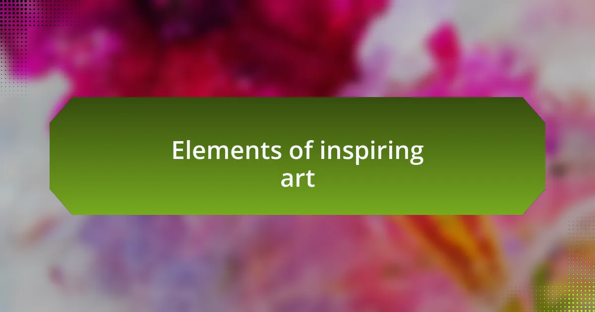 Elements of inspiring art