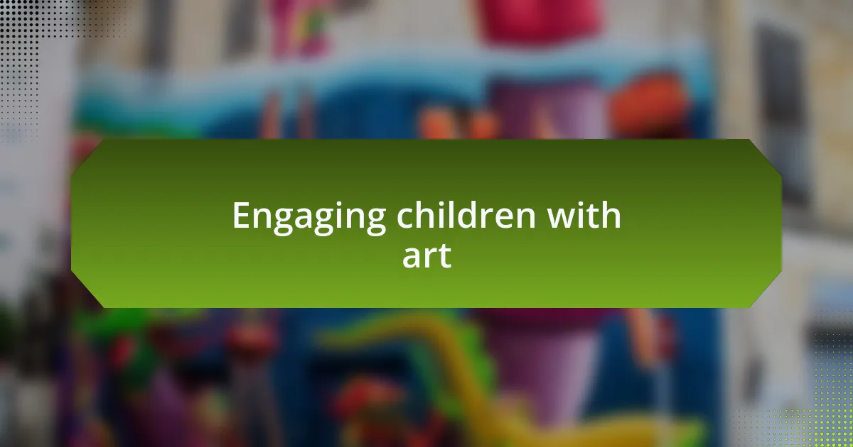 Engaging children with art