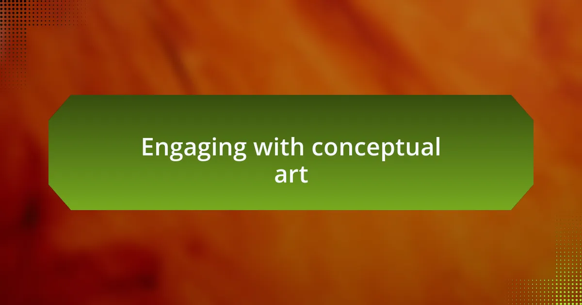 Engaging with conceptual art