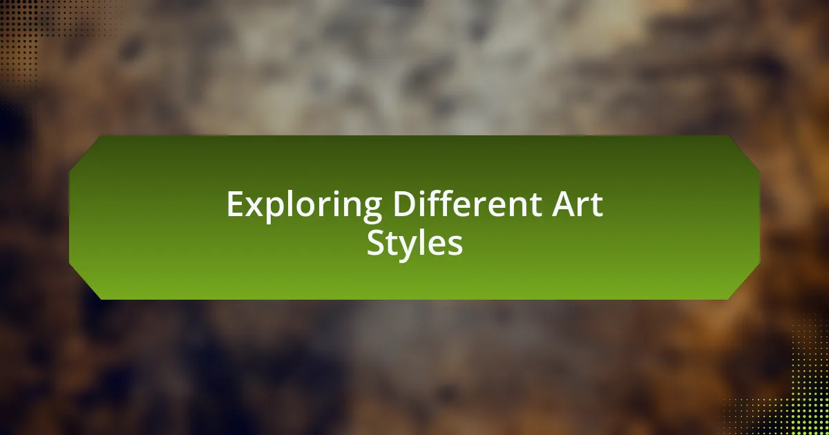 Exploring Different Art Styles