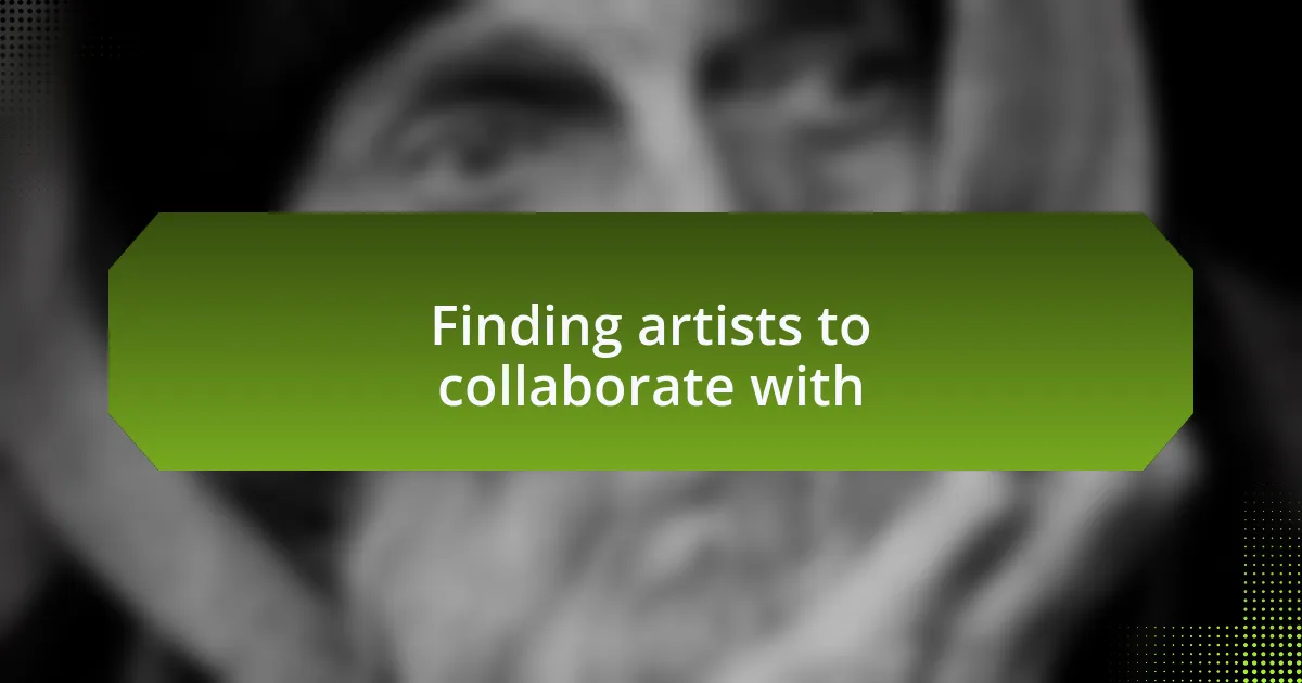 Finding artists to collaborate with