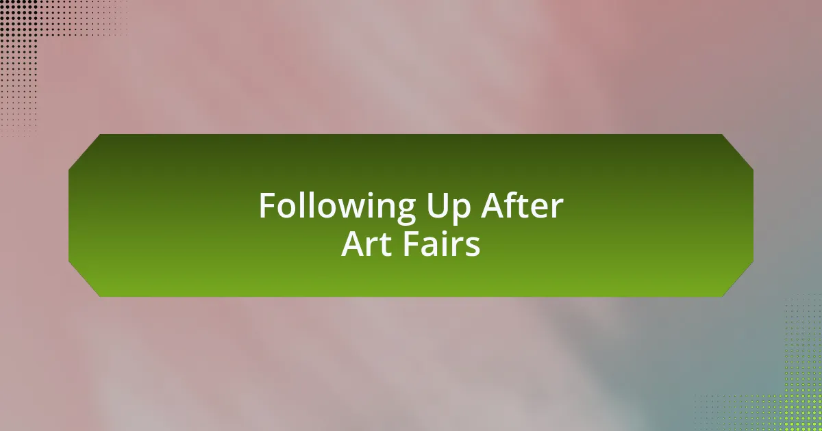 Following Up After Art Fairs