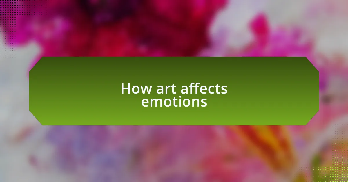 How art affects emotions