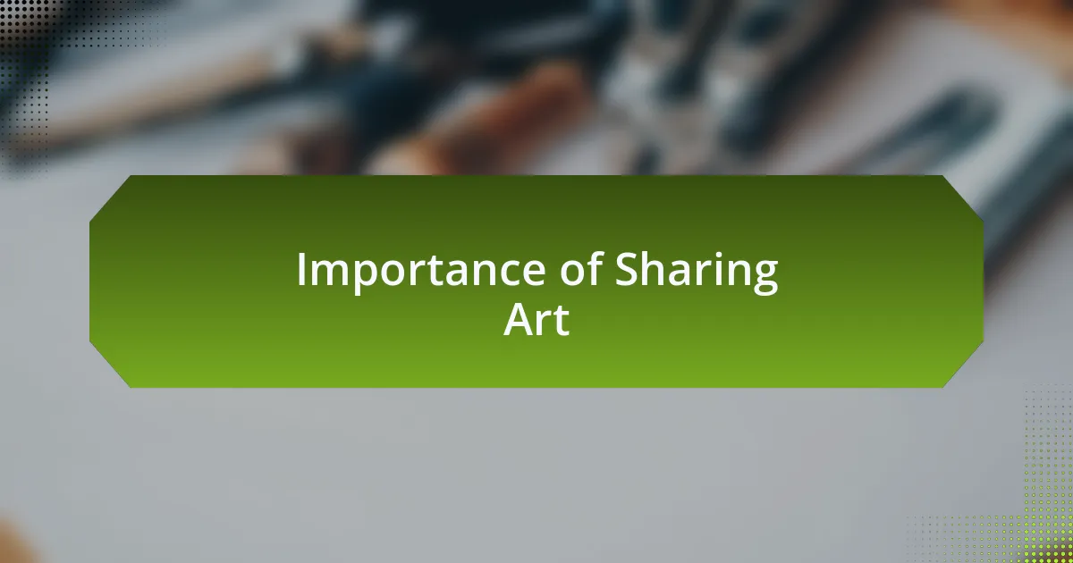 Importance of Sharing Art