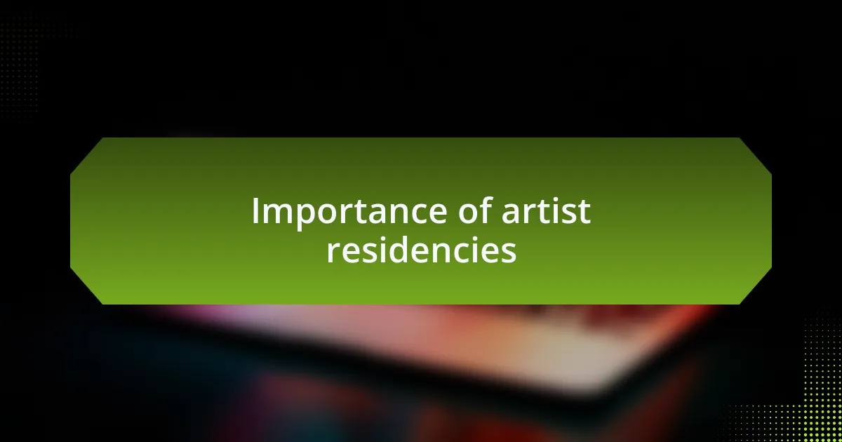 Importance of artist residencies