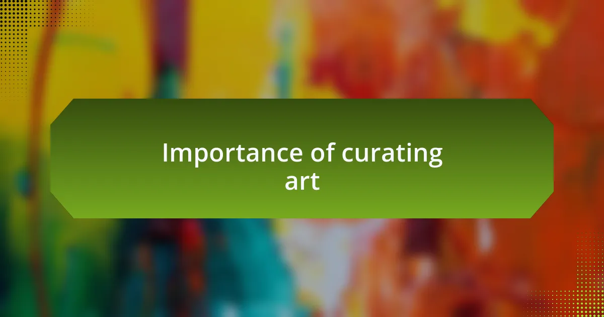 Importance of curating art