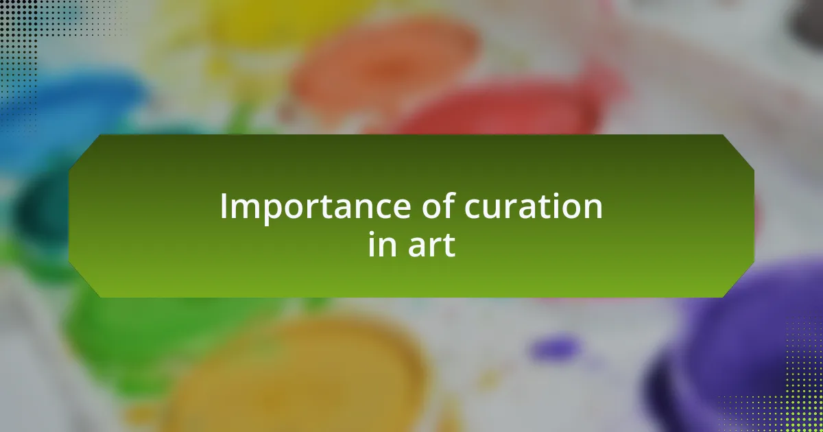 Importance of curation in art