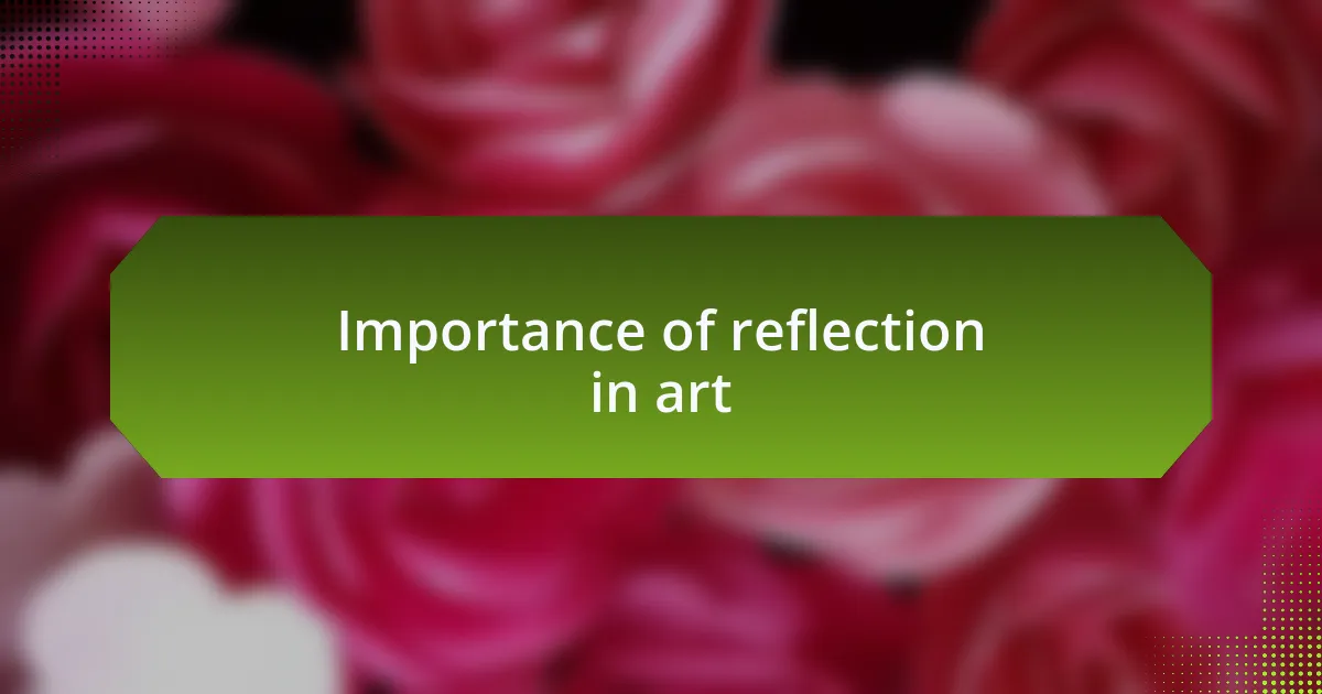 Importance of reflection in art