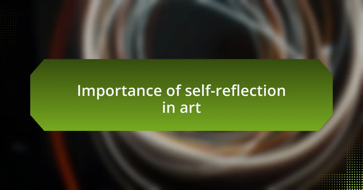 Importance of self-reflection in art