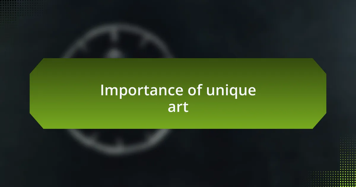 Importance of unique art