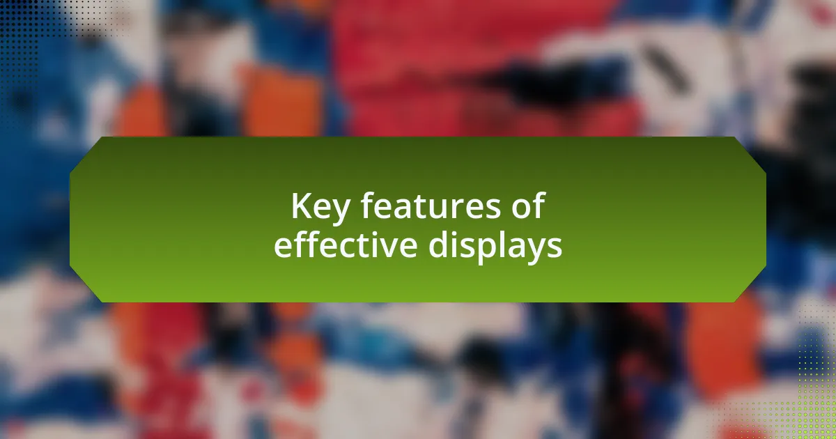 Key features of effective displays