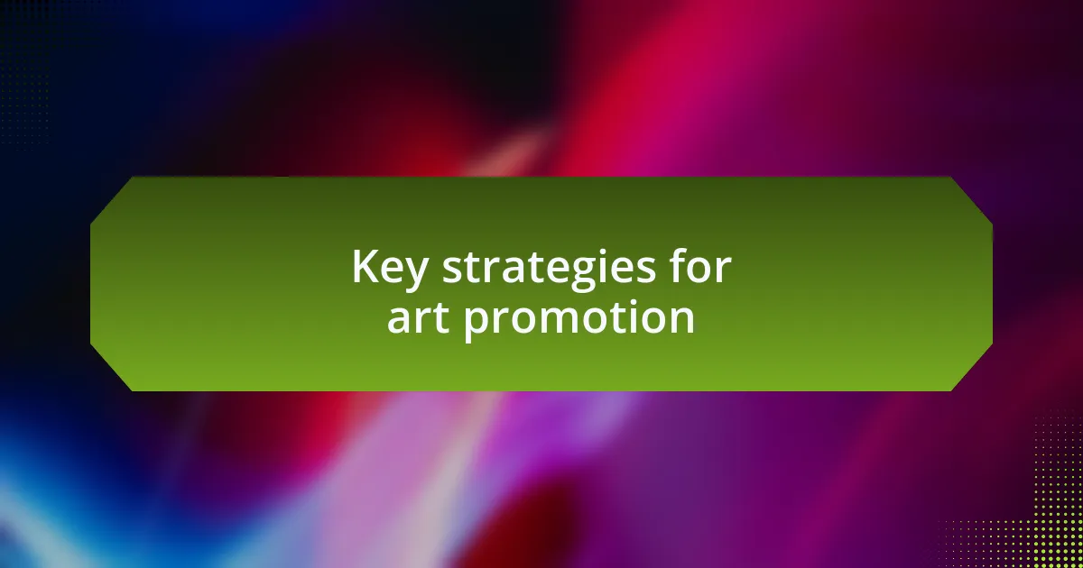 Key strategies for art promotion