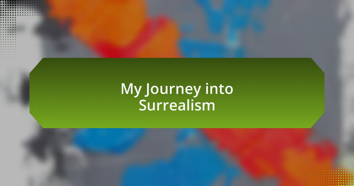 My Journey into Surrealism