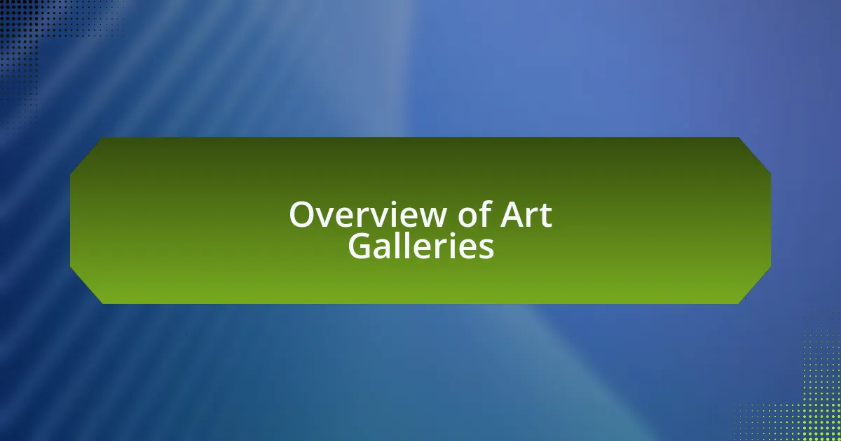 Overview of Art Galleries