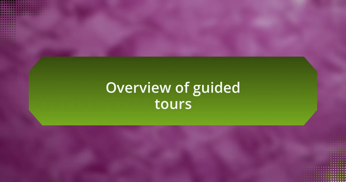 Overview of guided tours