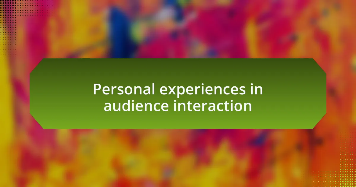 Personal experiences in audience interaction