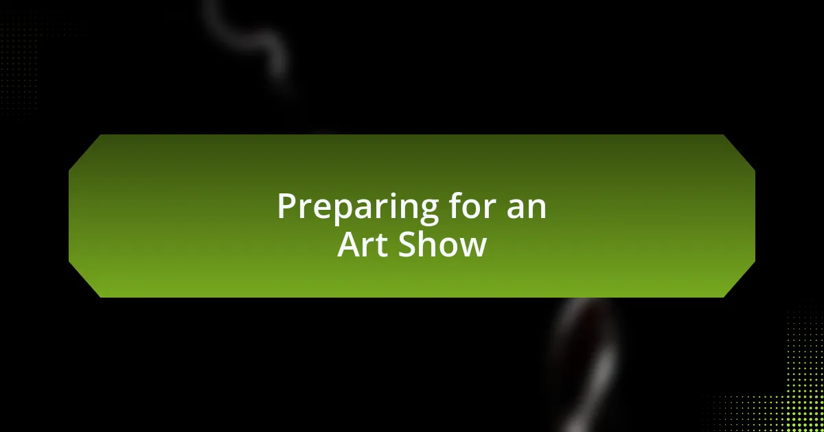 Preparing for an Art Show