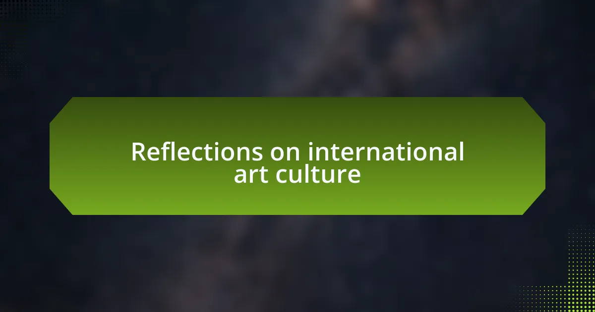 Reflections on international art culture