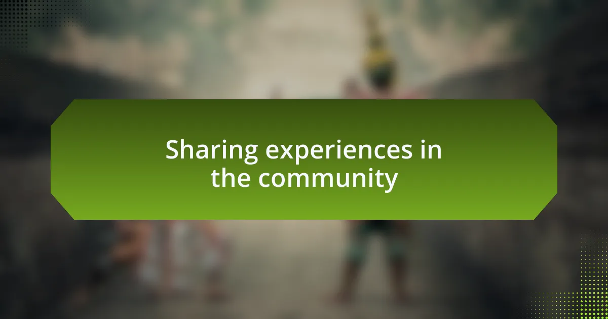 Sharing experiences in the community