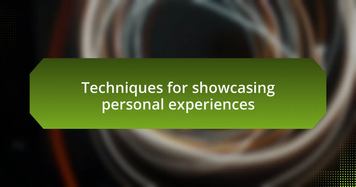 Techniques for showcasing personal experiences