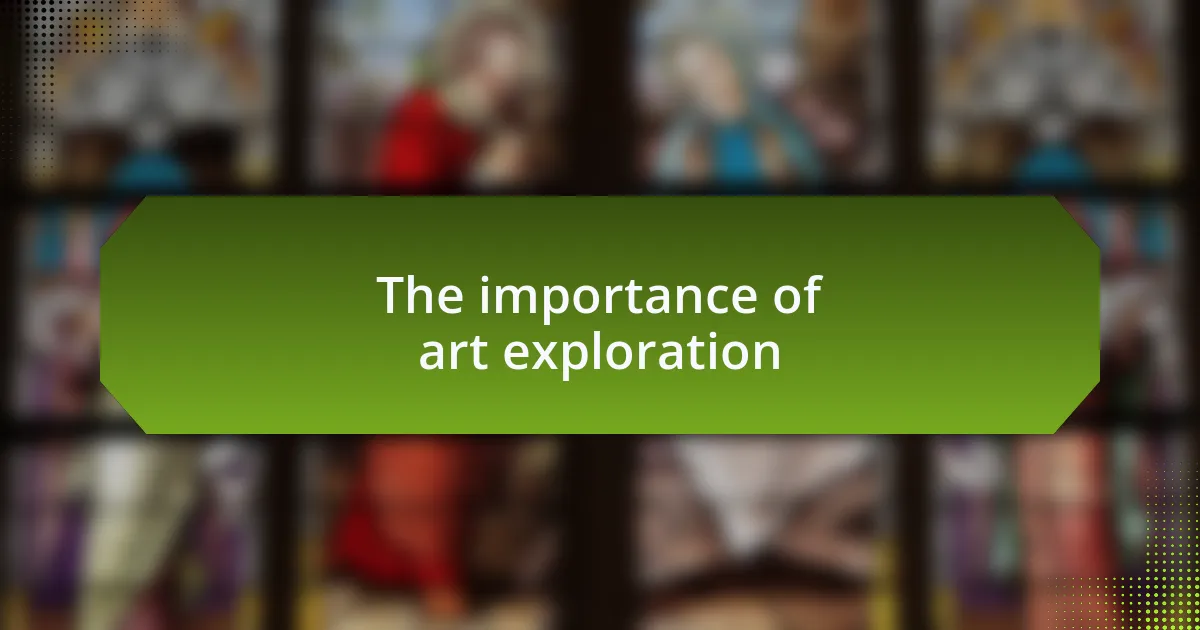 The importance of art exploration