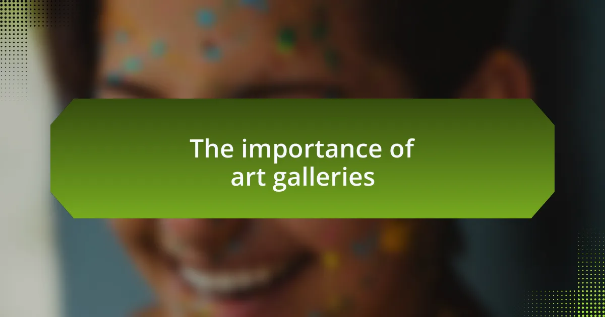 The importance of art galleries