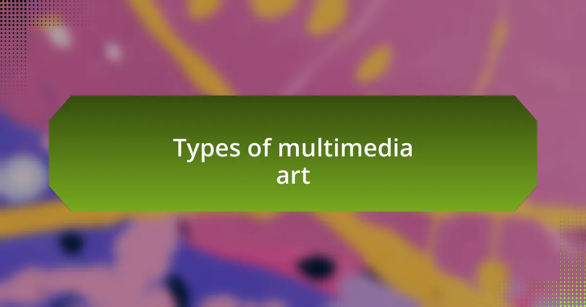 Types of multimedia art