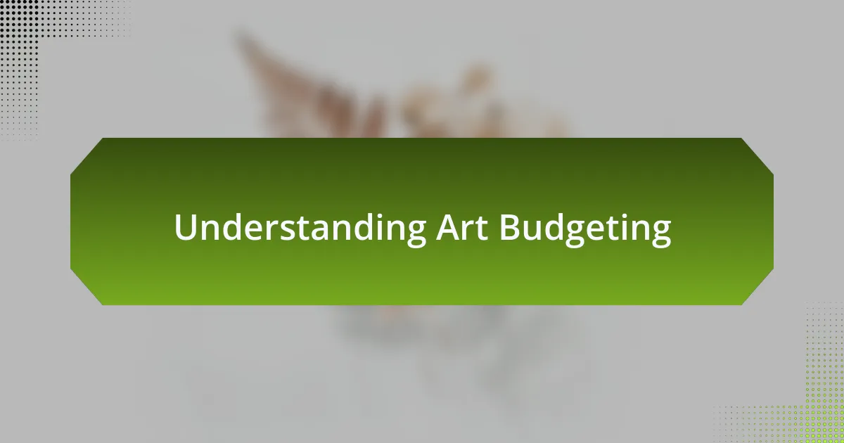 Understanding Art Budgeting