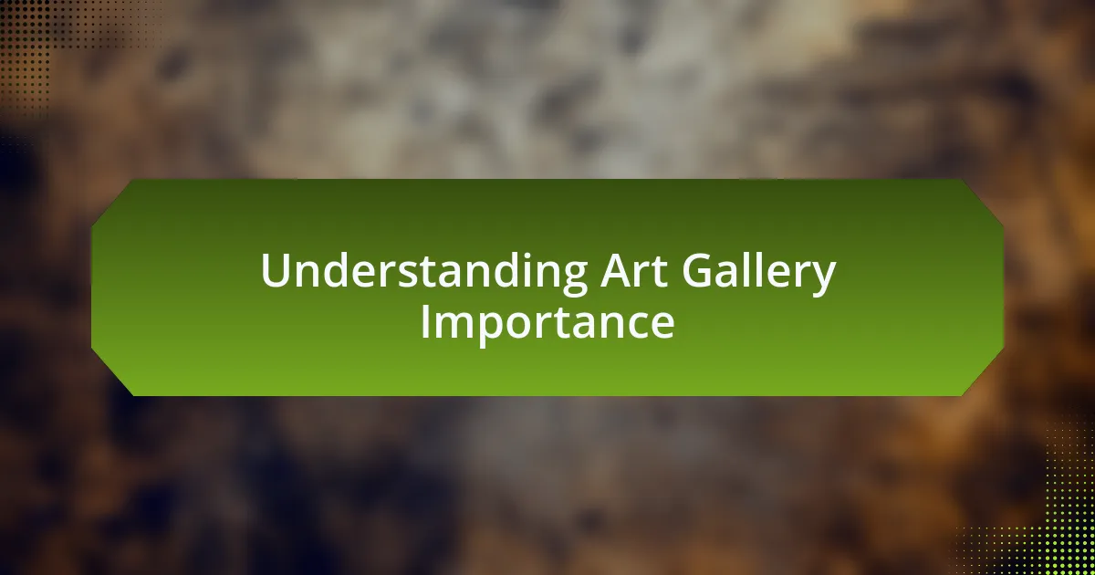 Understanding Art Gallery Importance