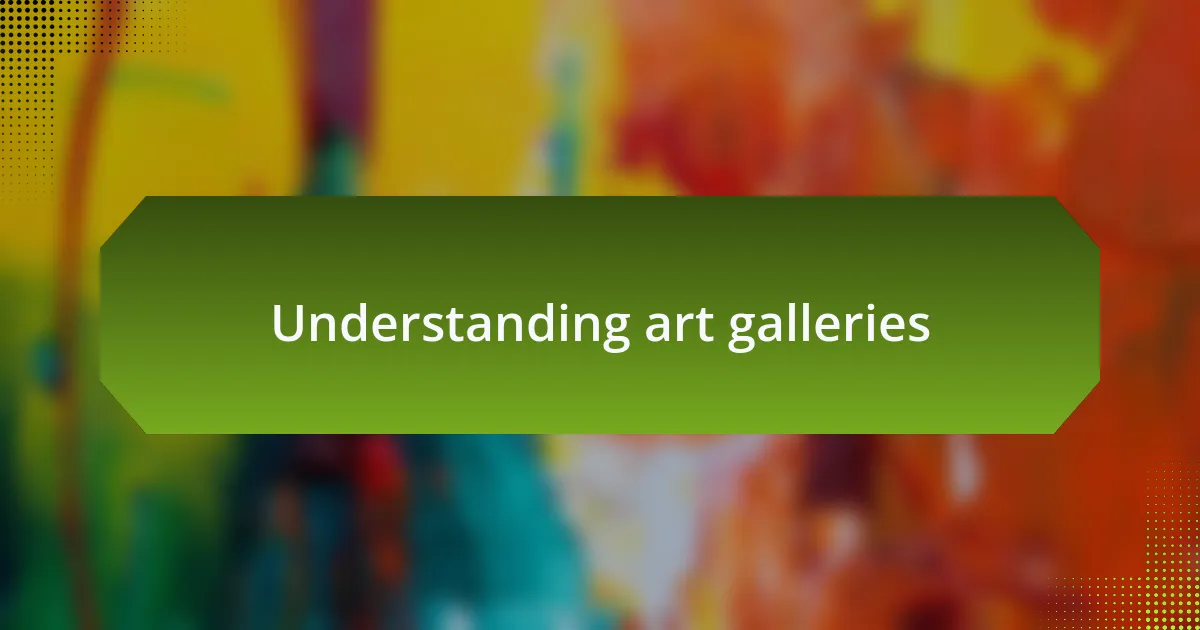 Understanding art galleries