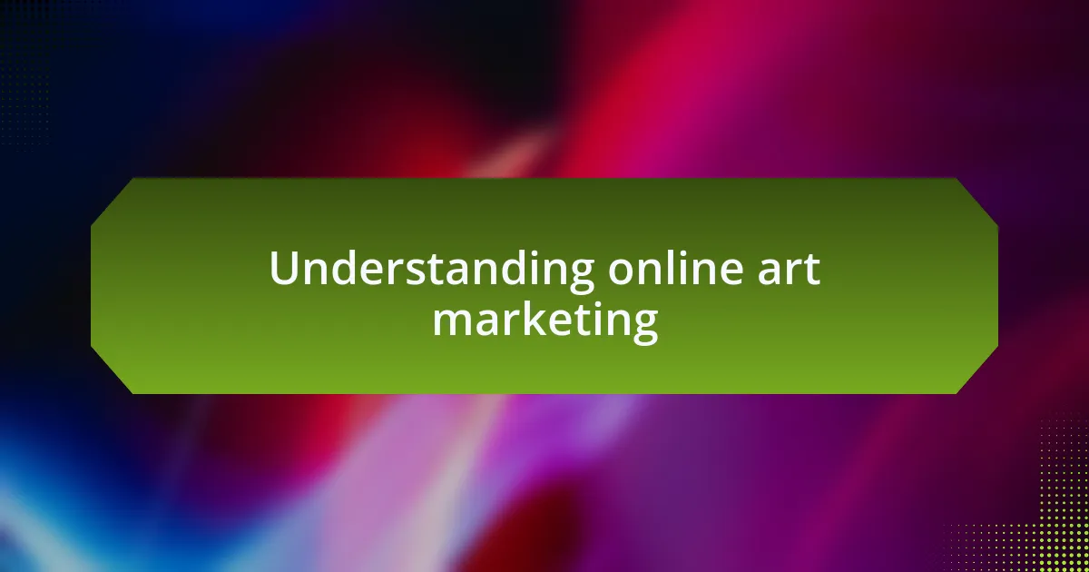 Understanding online art marketing